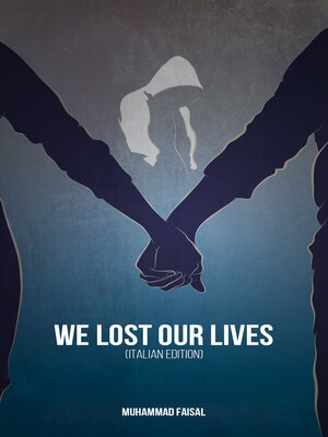 cover image of We Lost our Lives (Italian Edition)